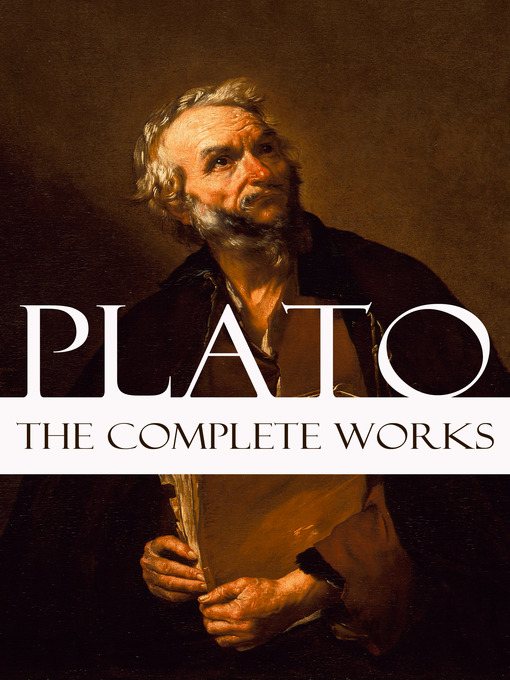 Title details for The Complete Works of Plato by Plato - Available